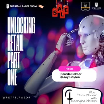 S3E8 Unlocking Retail – Part One