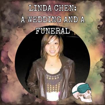 Linda Chen: A Wedding and a Funeral