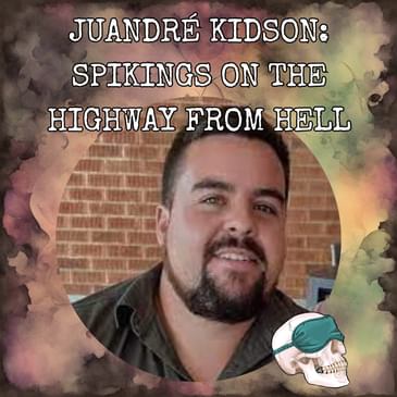 Juandré Kidson: Spikings on the Highway From Hell