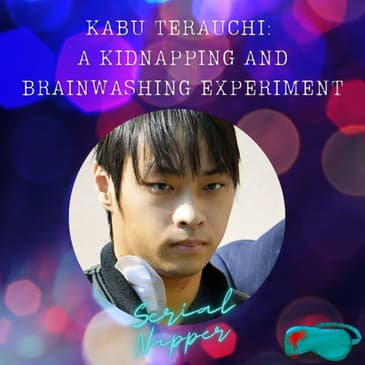 Kabu Terauchi: A Kidnapping and Brainwashing Experiment