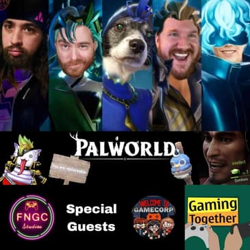 Episode 139: Palworld - You Are Replaceable
