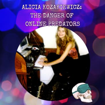 Alicia Kozakiewicz: The Danger of Online Predators