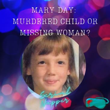 Mary Day: Murdered Child or Missing Woman?
