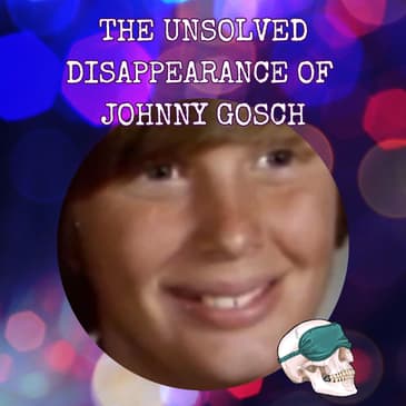 The Unsolved Disappearance of Johnny Gosch