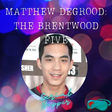 Matthew DeGrood: The Brentwood Five