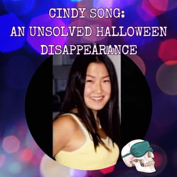 Cindy Song: An Unsolved Halloween Disappearance