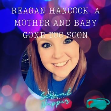 Reagan Hancock: A Mother and Baby Gone Too Soon