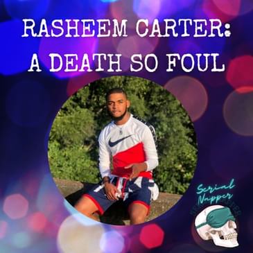 Rasheem Carter: A Death So Foul