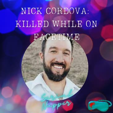 Nick Cordova: Killed While on FaceTime