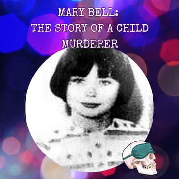 Mary Bell: The Story of Child Murderer