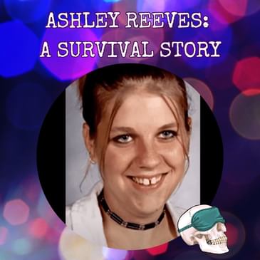 Ashley Reeves: A Survival Story