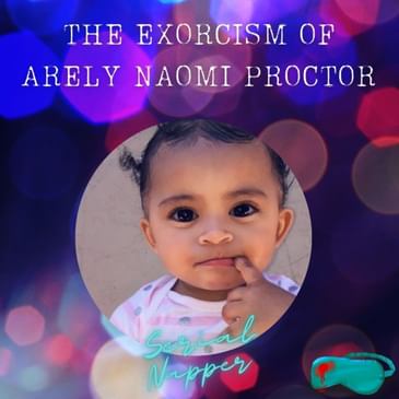 The Exorcism of Arely Naomi Proctor