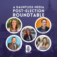 S2E14: A Dauntless Media Post-Election Roundtable