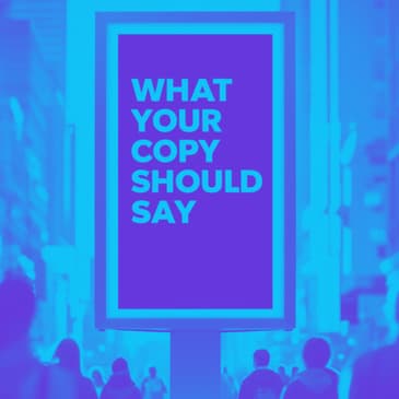 What Your Copy 'Should' Be Doing