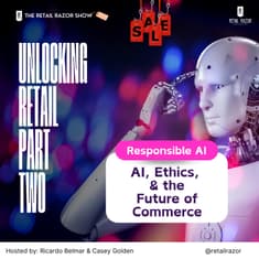 Unlocking Retail: AI, Ethics, and the Future of Commerce