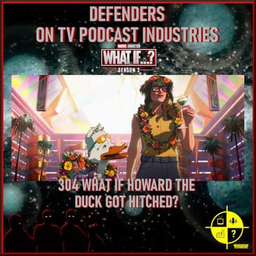 What If 304 Podcast