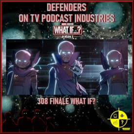 What If 308 Finale Podcast