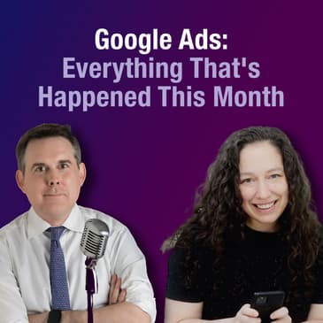 Google Ads: Everything That's Happened This Month