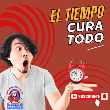 El tiempo cura todo...aún las tragedias y dolores más grandes.