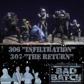 Star Wars The Bad Batch 306 and 307