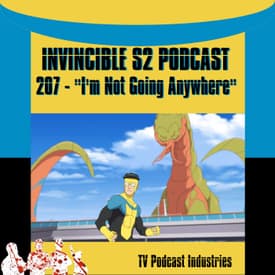 Invincible 207 Podcast