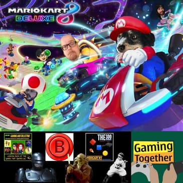 Episode 144: Mario Kart 8 Deluxe - Ass & MDMA