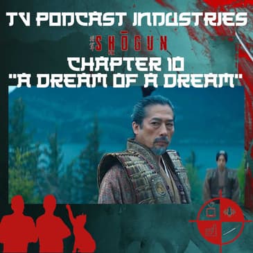 Shogun Chapter 10 Podcast