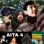 Episode 148: Asshole Gamers 4 - N'wah Posting