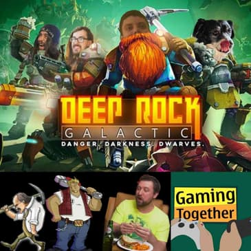 Episode 157: Deep Rock Galactic - Elven Hate Crimes