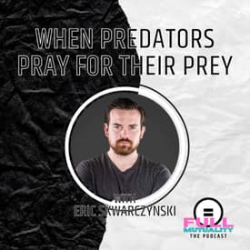 S2E10: My Cult Was in a Documentary, Part 3 — with Eric Skwarczynski