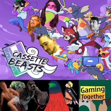 Episode 165: Cassette Beasts - Where The Tiddy At