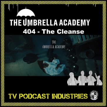 Umbrella Academy Season 4 Episode 4 Podcast