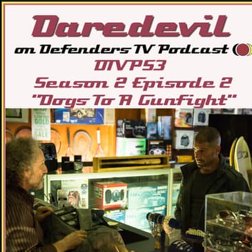 Daredevil 202 Review of "Dogs To A Gunfight" by Defenders TV Podcast