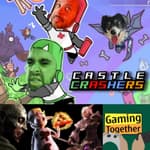 Episode 191: Castle Crashers - Oh, Word