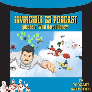 Invincible 307 Podcast