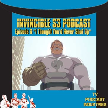 Invincible 308 Finale Podcast
