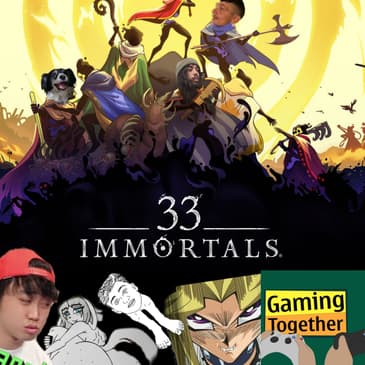 Episode 200: 33 Immortals - Death Spin