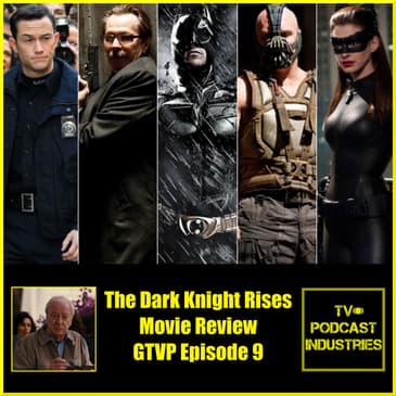 Dark Knight Rises Review by Gotham TV Podcast