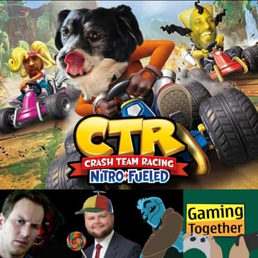 Episode 203: Crash Team Racing - My Friend From Xbox