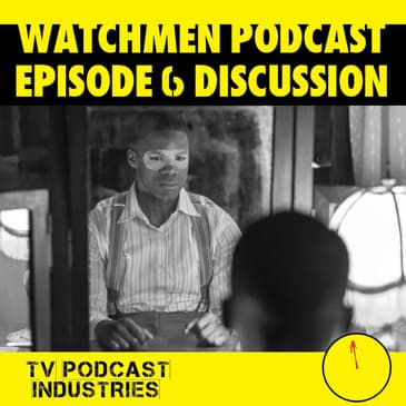 Watchmen Episode 6 Discussion