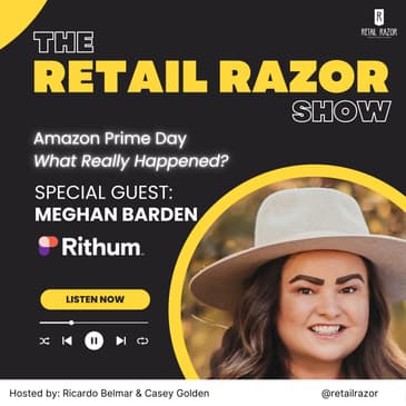 Decoding the Hidden Truths Behind Amazon Prime Day with Meghan Barden