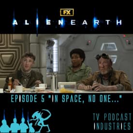 Alien Earth Episode 5 Podcast