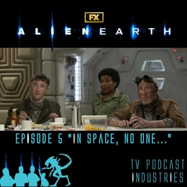 Alien Earth Episode 5 Podcast
