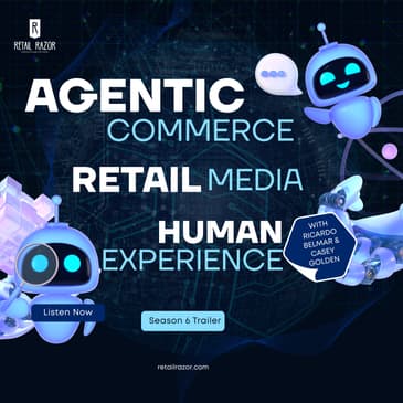 Agentic Commerce and Retail Media Enter a New Era of Retail! 