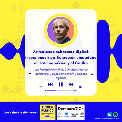 Articulando soberanía digital, inversiones y participación ciudadana en Latinoamérica y el Caribe