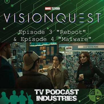 VisionQuest Episodes 3 and 4 Review