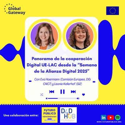 Panorama de la cooperación digital UE-LAC desde la “Semana de la Alianza Digital 2025”