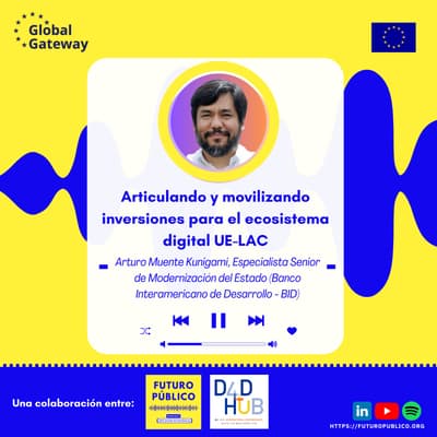 Articulando y movilizando inversiones para el ecosistema digital UE-LAC