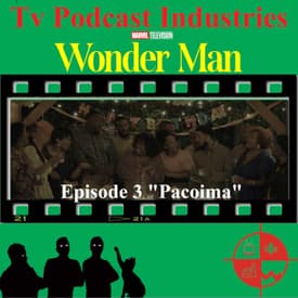 Wonder Man Episode 3 Pacoima Review