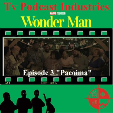 Wonder Man Episode 3 Pacoima Review